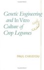 Genetic Engineering and In Vitro Culture of Crop Legumes