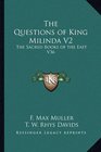 The Questions of King Milinda V2 The Sacred Books of the East V36