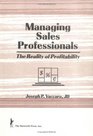 Managing Sales Professionals The Reality of Profitability