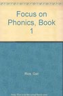 Focus on Phonics Book 1