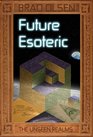 Future Esoteric The Unseen Realms