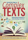 Turning the Page on Complex Texts Differentiated Scaffolds for Close Reading Instruction