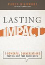 Lasting Impact 7 Powerful Conversations That Will Help Your Church Grow