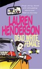 Dead White Female Lauren Henderson