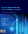 Oracle Databases on Amazon Web Services A Foundational Approach