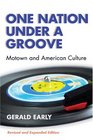 One Nation Under A Groove Motown and American Culture