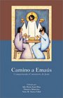 Camino a Emaus Compartiendo El Misterio De Jesus