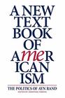 A New Textbook of Americanism The Politics of Ayn Rand