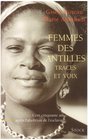 Femmes des Antilles Traces et voix  cent cinquante ans apres l'abolition de l'esclavage