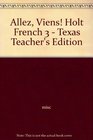 Allez Viens Holt French 3  Texas Teacher's Edition