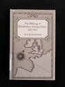 The Making of Elizabethan Foreign Policy 15581603