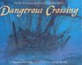 Dangerous Crossing : The Revolutionary Voyage of John and John Quincy Adams