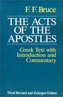 The Acts of the Apostles The Greek Text With Introduction and Commentary