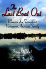 The Last Boat Out: Memoirs of a Triumphant Vietnamese-American Family