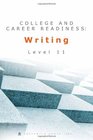 College and Career Readiness Writing  Level 11