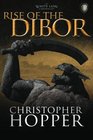 Rise of the Dibor The White Lion Chronicles Book I