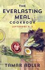 The Everlasting Meal Cookbook Leftovers AZ