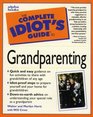 Complete Idiot's Guide to GRANDPARENTING