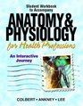 Workbook for Anatomy  Physiology for Health Professionals An Interactive Journey