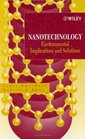 Nanotechnology Environmental Implications and Solutions