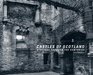 Castles of Scotland A Voyage Through the Centuries