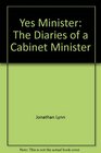 Yes Minister The Diaries of a Cabinet Minister