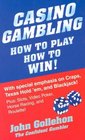 Casino Gambling How to Play How to Win