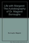 Life with Margaret The Autobiography of Dr Margaret Burroughs