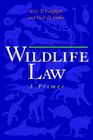 Wildlife Law A Primer