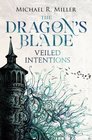 The Dragon's Blade Veiled Intentions