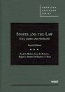 Sports and the Law Text Cases and Problems 4th