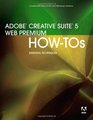 Adobe Creative Suite 5 Web Premium HowTos 100 Essential Techniques