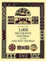 3000 Decorative Patterns of the Ancient World