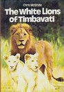 The White Lions Of Timbavati