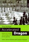 The Sicilian Accelerated Dragon Improve Your Results with New Ideas in This Dynamic Opening