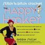 Stitch 'N Bitch Crochet The Happy Hooker