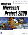 Managing with Microsoft Project 2000