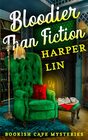 Bloodier Than Fiction A Bookish Cafe Mystery