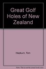 Great Golf Holes of New Zealand