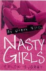 Nasty Girls  An Urban Novel