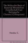 The Molecular Basis of Bacterial Metabolism
