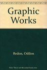 The Graphic Works of Odilon Redon