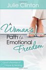 A Woman's Path to Emotional Freedom God's Promise of Hope and Healing