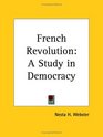 French Revolution A Study in Democracy