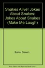 Snakes Alive Jokes About Snakes Jokes About Snakes