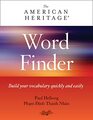 American Heritage Word Finder Build your vocabulary quickly and easily