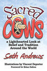 Sacred Cows A Lighthearted Look at Belief and Tradition Around the World