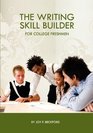 The Writing Skill Builder for College Freshmen