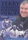Terry Venables' Football Heroes
