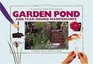 A Practical Guide to Creating a Garden Pond And Yearround Maintenance
